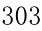 303 
