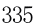 335