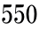 550