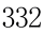 332
