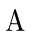 A